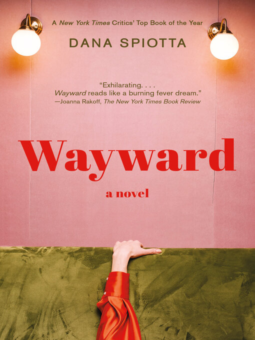 Title details for Wayward by Dana Spiotta - Wait list